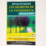 Los secretos de la fotografía. Guía de campo. Bryan Peterson. Portada