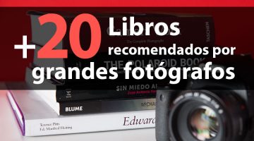 Libros sobre fotografía recomendados por grandes fotógrafos y expertos