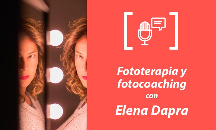 Usos de la fotografía: Fototerapia y fotocoaching. Elena Dapra