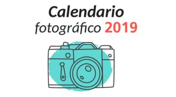Ejercicios de fotografía, eventos, fotógrafos recomendados, ... : calendario fotográficos 2019
