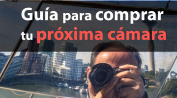 Guía para comprar tu próxima cámara