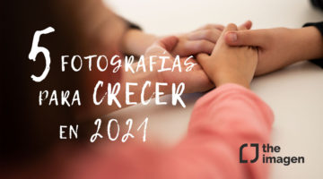 5 Fotografías para crecer en 2021